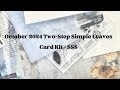 October Card Kit Unboxing Simon Says Stamp Two-Step Leaves