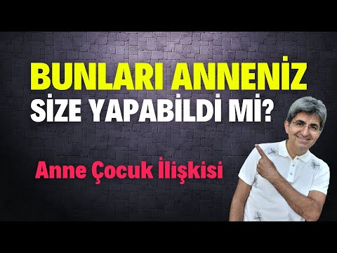 BUNLARI ANNENİZ SİZE YAPABİLDİ Mİ? Anne Çocuk İlişkisi | Canten Kaya