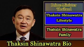 Celebrity Thaksin Shinawatra Biography ❤ life story ❤ lifestyle ❤ wife ❤ family ❤ house ❤ age ❤ net worth, Net Worth