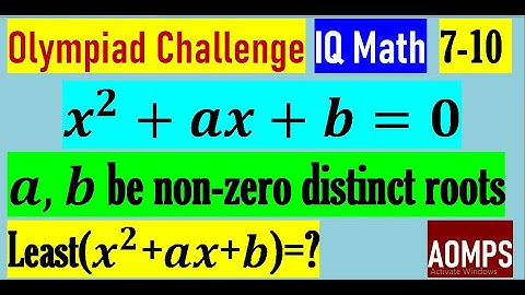 If a and b are the non-zero distinct roots of x^2+ax+b=0, then find the least value of x^2+ax+b.