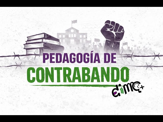Pedagogía de Contrabando – Intro del programa de educación crítica de DIME+