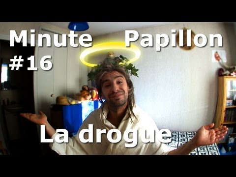Minute Papillon #16 La drogue (feat Jésus Christ)