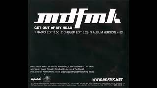 MDFMK - &quot;Get Out of My Head (Radio Edit)&quot;