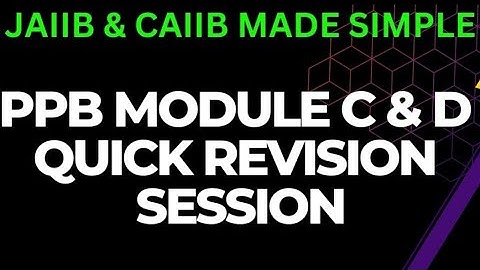 PPB MODULE C & D QUICK REVISION SESSION || REVISE IN 45 MINUTES || FOR PDF PLS WHATSAPP 8292857381