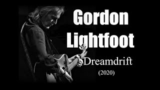 Watch Gordon Lightfoot Dreamdrift video