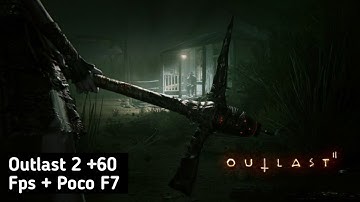 Outlast 2 Poco F7 + 60 Fps + Setting + Gameplay+ winlator bionic ludisha 2.6.1