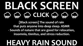 Black screen The sound of heavy rain and rain that makes anyone fall asleep easily asmr #healing