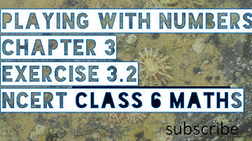 Playing with numbers Chapter 3 NCERT Exercise 3.2 class 6 Maths