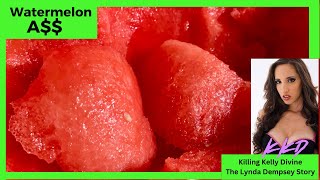 Watermelon A$$ Killing Kelly Divine: The Lynda Dempsey Story Resimi
