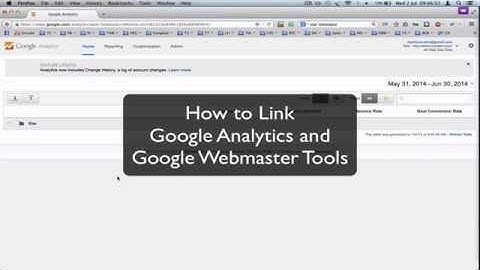 [How To] Link Google Analytics and Google Webmaster Tools