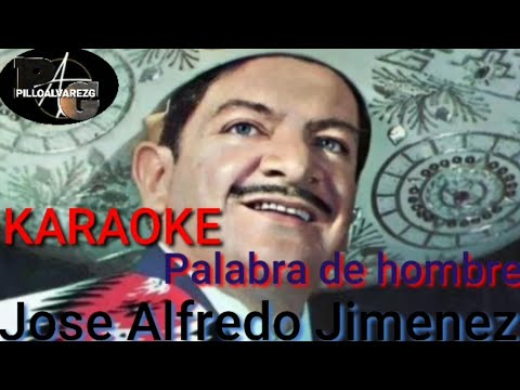 Karaoke                 Palabra de Hombre                                  JOSE ALFREDO JIMENEZ