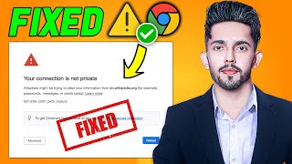 how to fix your connection is not private in google chrome 2024 (updated)