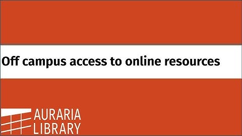 Off Campus Access to Online Resources