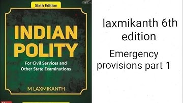 Emergency provisions (Indian polity by M laxmikanth) for UPSC