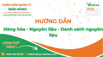 Hướng dẫn Hàng hóa - Nguyên liệu - Danh sách nguyên liệu [ViethasPos-F&B-desktop-VIE]