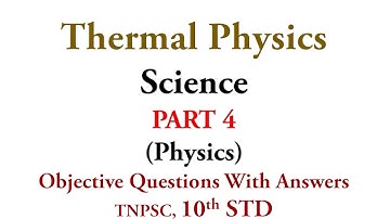 Thermal Physics| PART-4| Science | Physics | 10th STD| TNPSC | TRB | Objective Questions| ExamGK