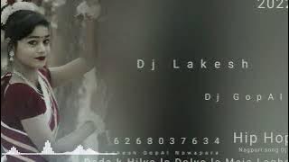 Dada k Hilye la Maja laghe la Nagpuri Song Dj Lakesh Dj GopAl