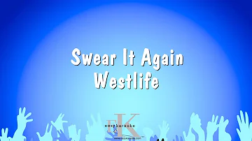 Swear It Again - Westlife (Karaoke Version)