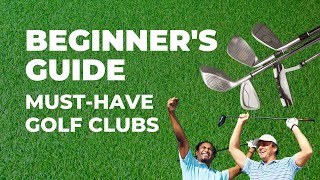 What Golf Clubs Do I Need As a Beginner