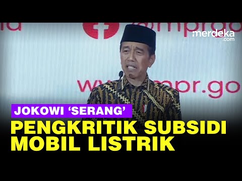 Keras! Jokowi Jawab Kritik Subsidi Mobil Listrik