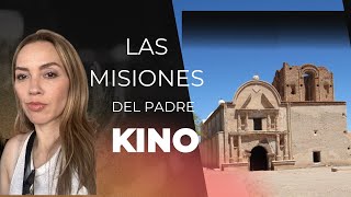 FATHER KINO'S MISSIONS FATHER KINO'S MISSIONS