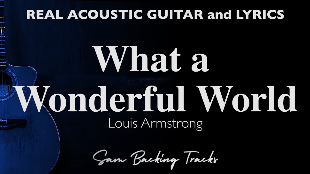 What a Wonderful World Louis Armstrong (Acoustic Karaoke) YouTube