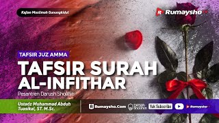 Kajian Muslimah (DS) : Tafsir Surah Al-Infithar - Ustadz M Abduh Tuasikal