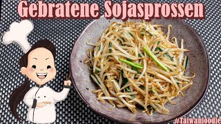 Gebratene Sojasprossen Chao Dou Ya 炒豆芽 Bean Sprout Stir Fry Twen