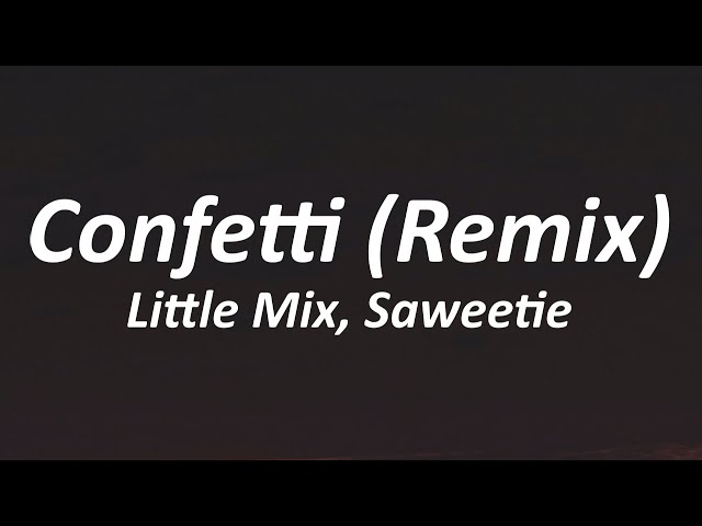 Little Mix - Confetti feat. Saweetie (Lyrics) Remix class=