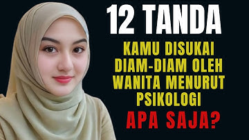 12 Tanda Kamu Disukai Diam-Diam Oleh Wanita Menurut Psikologis || Apa Saja?