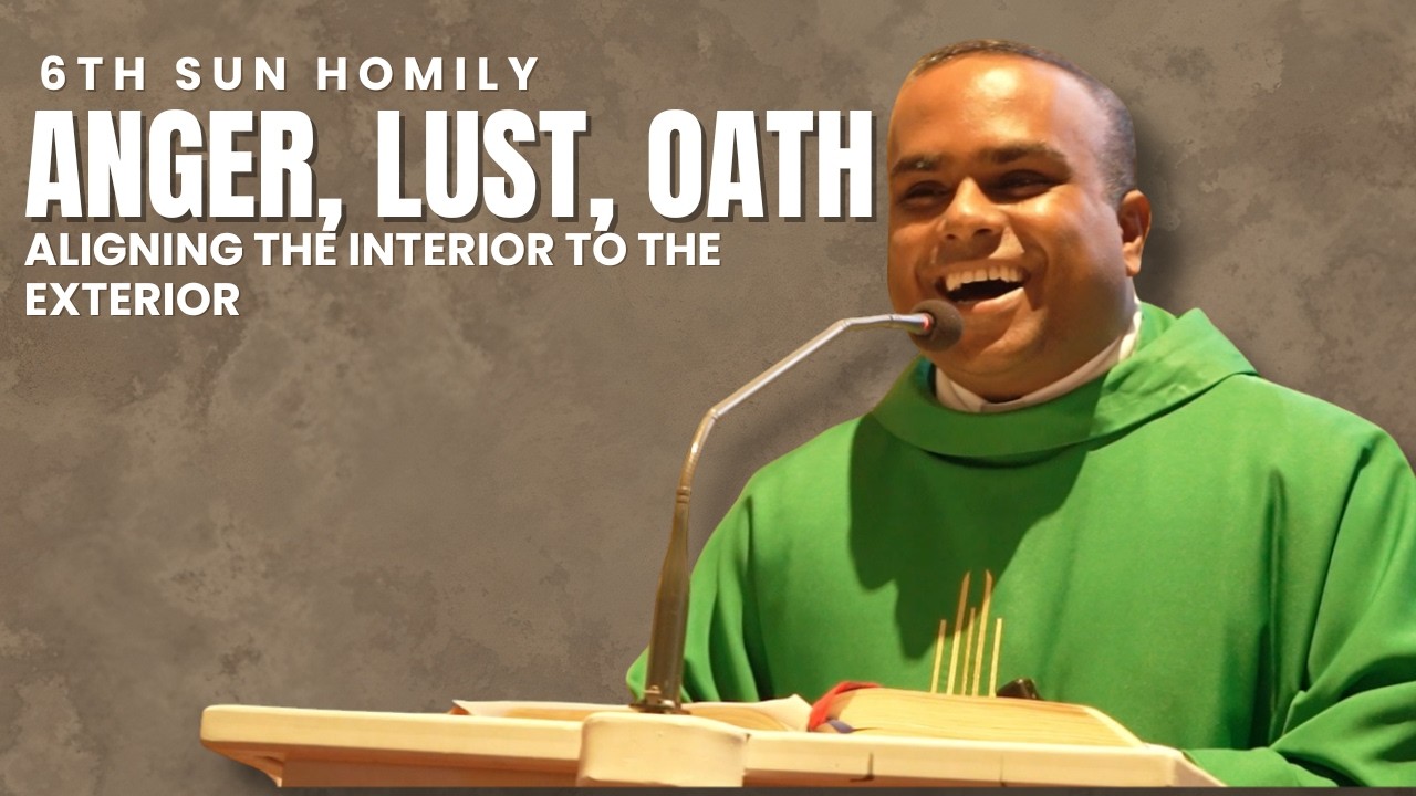 ALIGNMENT- EXTERIOR TO INTERIOR: Homily 6th Sunday Year A