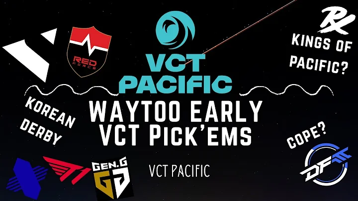 The WAY TOO EARLY VCT Pacific Pick'ems