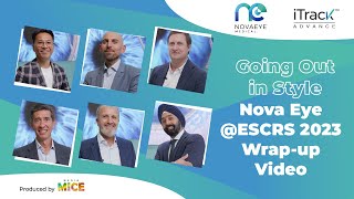 Going Out in Style: Nova Eye @ESCRS 2023 Wrap-up Video | Media MICE