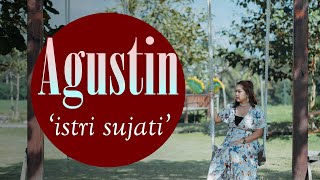 The Ganghan : AGUSTIN - ISTRI SUJATI ( music video)