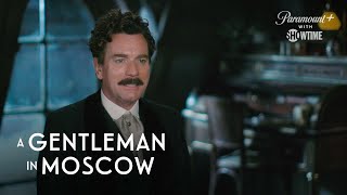 A Gentleman in Moscow | From Page to Screen with the Cast | SHOWTIME