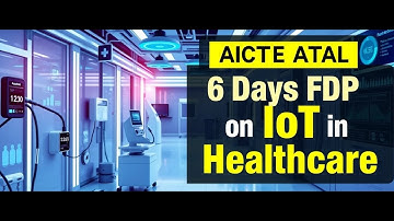 ATAL FDP IoT in Healthcare Day 1