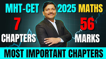 56 MARKS BY 7 CHAPTERS FOR MHT-CET 2025: MOST IMPORTANT CHAPTERS OF MATHS BY DINESH SIR #mhtcet2025