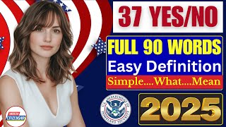 Full N400 37 Yes/No Questions and Top 45 Vocabulary Definitions to help you pass US Citizenship Test