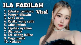 Album Terbaru 2025 Ila Fadilah Kebakar Cemburu  Pengen Dikawin  Anak Dewa