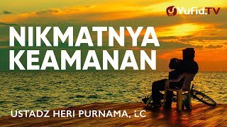 Download Lagu Ceramah Singkat: Nikmatnya Keamanan - Ustadz Heri Purnama, Lc. MP3