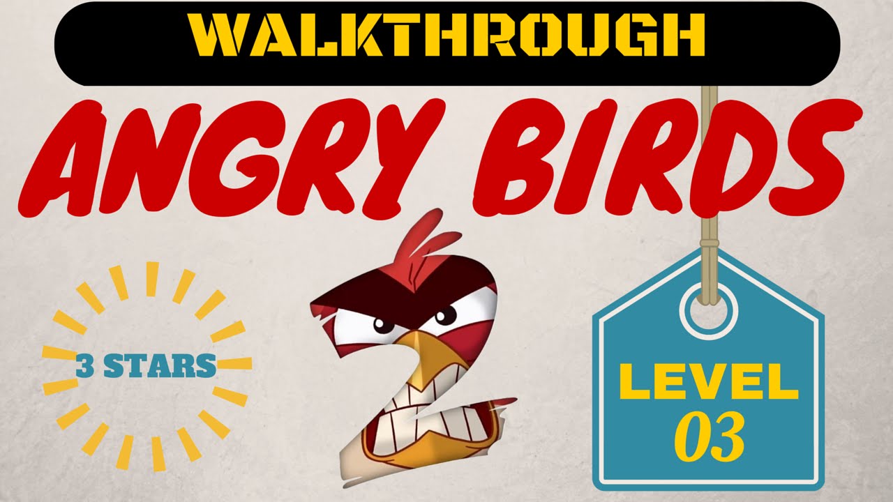 Angry Birds 2 LEVEL 03 3 Star Walkthrough YouTube angry-birds-2-level-03-3-star-walkthrough-youtube