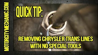 Quick Tip: Removing Chrysler and Chevy transmission lines with no special tools