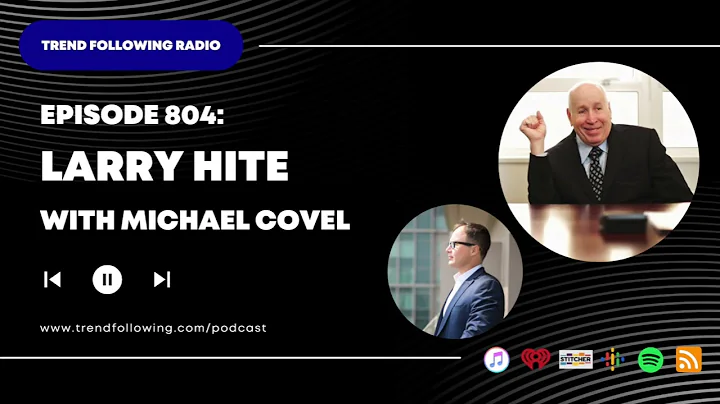 Ep. 804: Larry Hite Interview with Michael Covel on Trend Following Radio