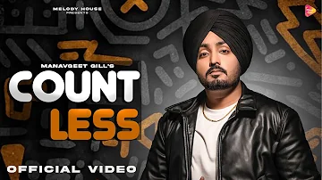 New Punjabi Songs 2024 | Countless (Official Video) Manavgeet Gill | Latest Punjabi Songs 2024
