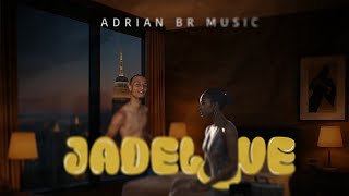 ADRIAN BR MUSIC - JADELOVE  (VIDEO OFICIAL)