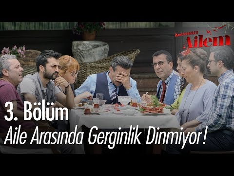 Aile arasında gerginlik dinmiyor! - Kocaman Ailem 3. Bölüm