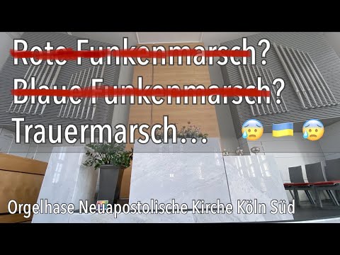 Orgelmusik im Gottesdienst Neuapostolische Kirche NAK Köln Trauermarsch für die Ukraine ??