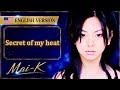 【倉木麻衣】Secret of my heat (Mai-K / English Ver.)