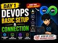 Day 1 DevOps Basic Setup & Connection