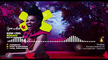 Remake How I Feel of Yemi Alade by RAUNY BEATZ